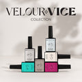 VELOUR & VICE COLLECTION - EVO
